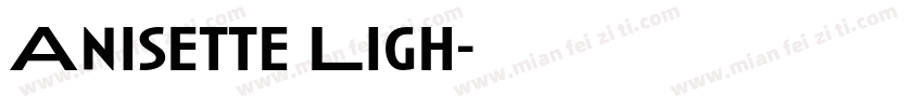 Anisette Ligh字体转换